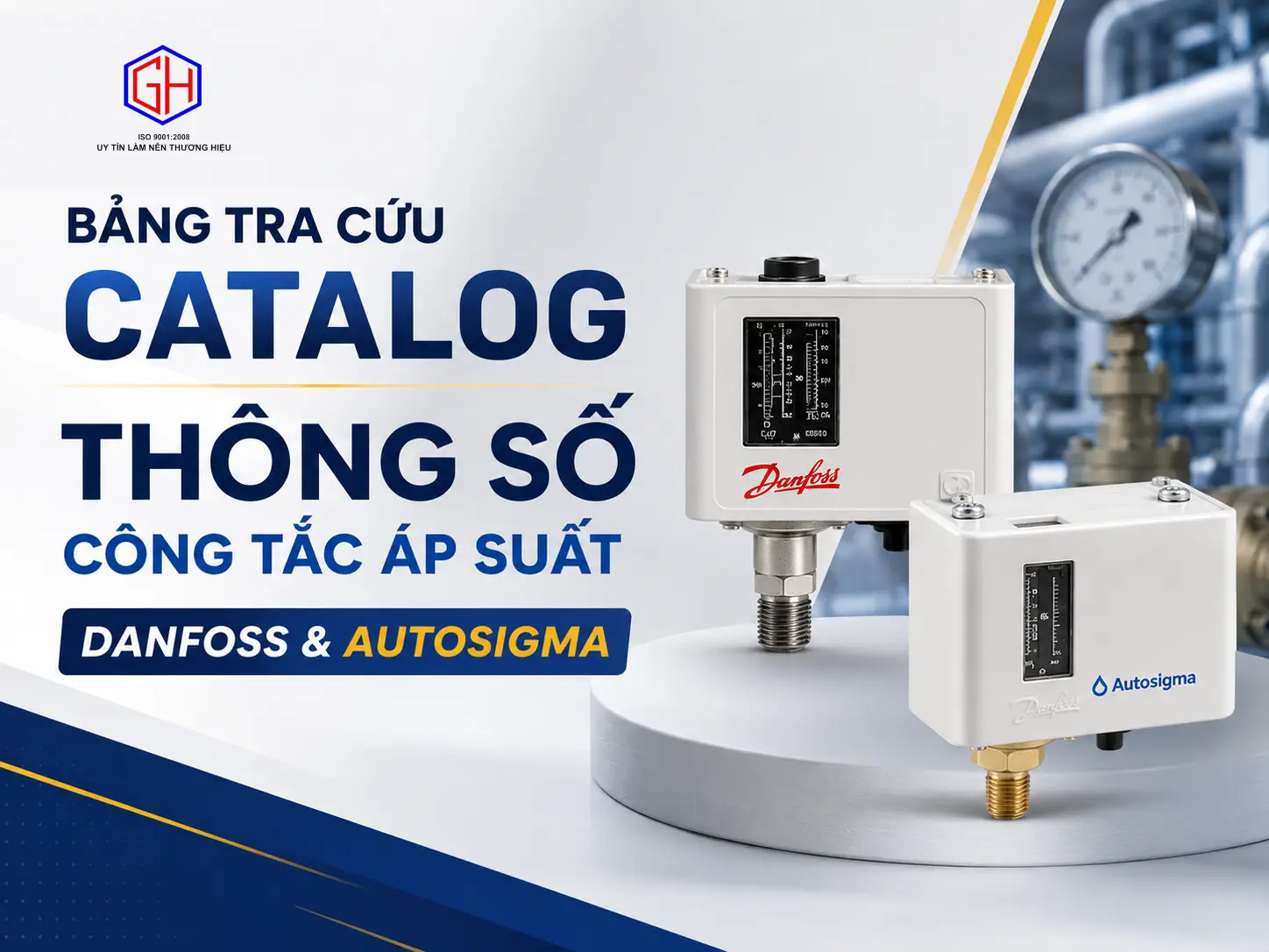 Bảng Tra Cứu Catalog Thông Số Kỹ Thuật Công Tắc Áp Suất Danfoss & Autosigma